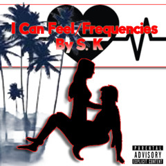 I_Can_FeelFreqencies_By_SK