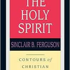 [READ] KINDLE PDF EBOOK EPUB The Holy Spirit (Contours of Christian Theology) by Sinc