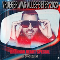 Vroeger Was Alles Beter 2023 | Brennan Heart Special | Consequent