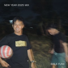 NEW YEAR 2025 MIX 'BAILE FUNK'