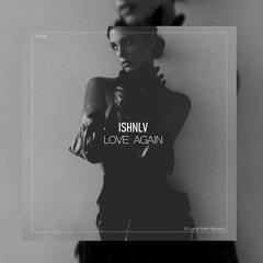ISHNLV - Love Again