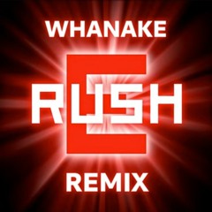 Rush E Remix