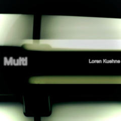 Loren Kuehne-Multi