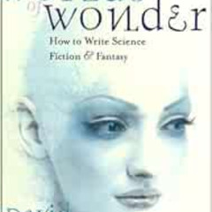 VIEW PDF 🖌️ Worlds of Wonder: How to Write Science Fiction & Fantasy by David Gerrol