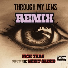 Through My Lens (ft. Noisy Sauce) (Remix / Short Version)