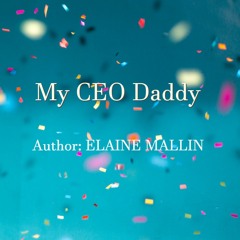 My CEO Daddy novel read online on MoboReader | Read Best Romance Books