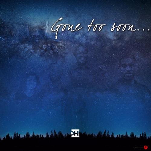 Stream Gone Too Soon By Oh Listen Online For Free On Soundcloud