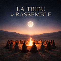 La Tribu se Rassemble