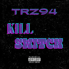 KILLSWITCH-TRZ94