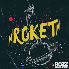 Rozz Kalliope - Roket