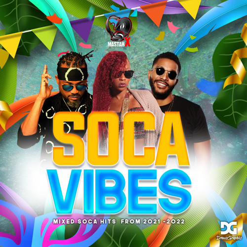 MASTAH X - SOCA VIBES (SOCA 2021 - 2022)
