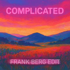 Avril Lavigne - Complicated (FRANK BERG EDIT)