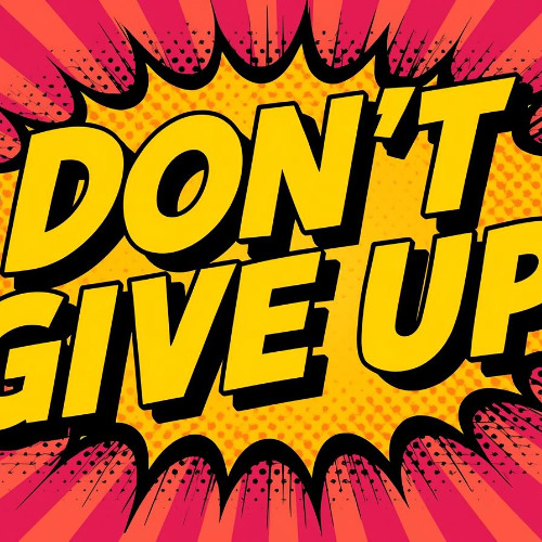 Don't Give Up