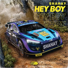 Shahay - Hey Boy