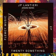 PREMIERE: JP Lantieri — Twenty Something (Amare Remix) [Flemcy Music]