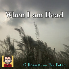 When I am Dead
