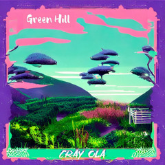 Green_Hill - Cray_Ola