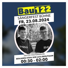 Benjamin Stahl b2b Luca Bräutigam @ Bau122 Stage SF Finsterwalde 23-08-2024