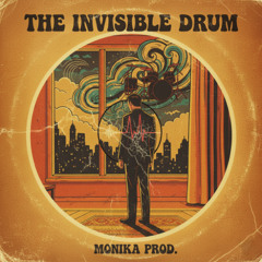 The Invisible Drum