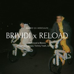 BRIVIDI x RELOAD - MDJH MASHUP