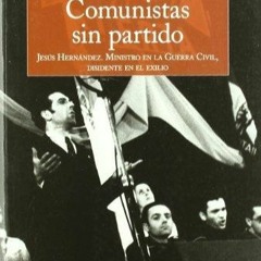 get [pdf] Download Comunistas sin partido (Spanish Edition)