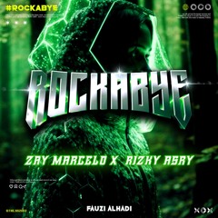 ROCKABYE (FAUZIALHADI x ZAY MARCELO x RIZKYASRY) #SUPERCEPAT!!!