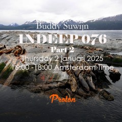 Buddy Suwijn INDEEP 076 januari 2025 2nd Hour @ PROTON RADIO