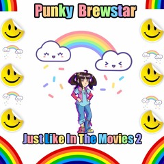 Punky Brewstar Just Like In The Movies 2
