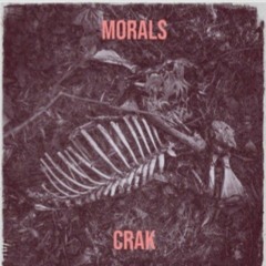 CRAK- MORALS