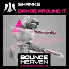 SHANKS - DANCE AROUND IT [SAMPLE]