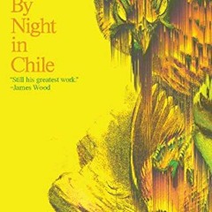 Open PDF By Night in Chile by  Roberto Bolaño,Roberto Bolano,Chris Andrews