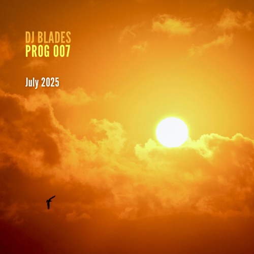 PROG 007 (July 2025)