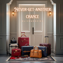 NeverGetAnotherChance