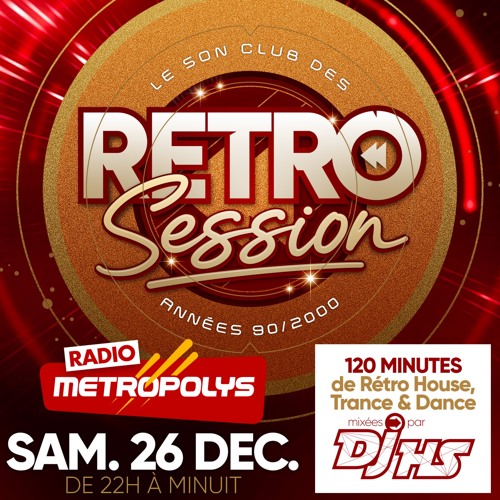 Stream Rétro Session - 26décembre2020 - Dj HS - Metropolys by Dj HS |  Listen online for free on SoundCloud