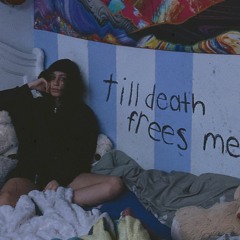 till death frees me