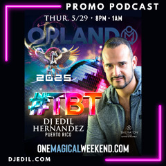 DJ Edil Hernandez :: OMW - #TBT Official OMW Welcome Party 2025 Promo Set