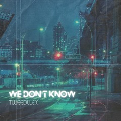 We Don't Know Opening (Official Audio)