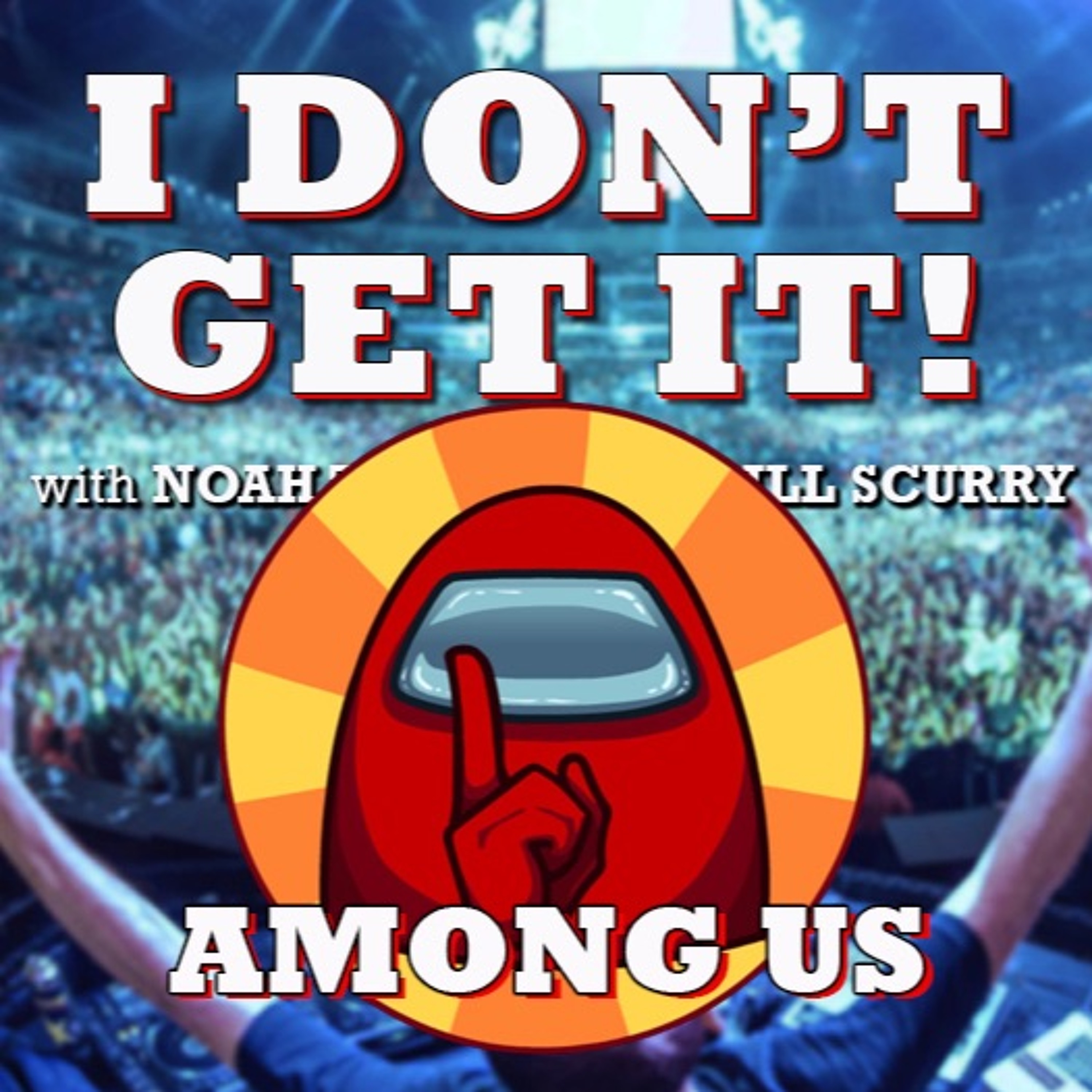 I Don\'t Get It Podcast