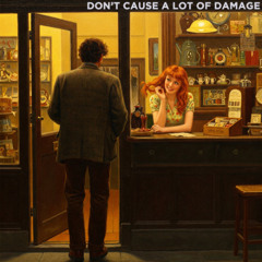 Don't Cause A Lot Of Damage (Original Song Demo)