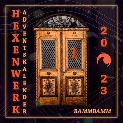 Hexenwerk AdentsKalender 2023 - BammBamm