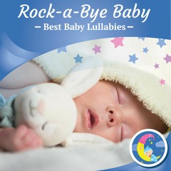 Rock A Bye Baby Lullaby Baby Sleep Music Songs To Put Babies To Sleep