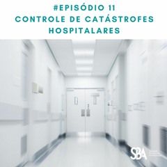 #EP11 Controle de Catástrofes Hospitalares