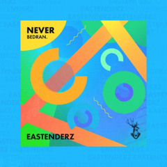 BEDRAN. - Never [Eastenderz]
