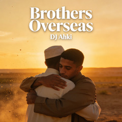 Brothers Overseas (Reimagined)