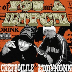 YOU A BITCH ft. Chefboi lil-e (Prod. Eddyhonn X Lukefromrowlett)