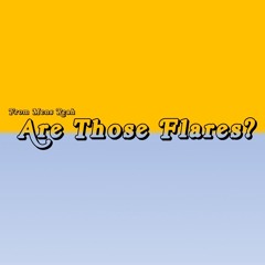Are Those Flares? - DEMO