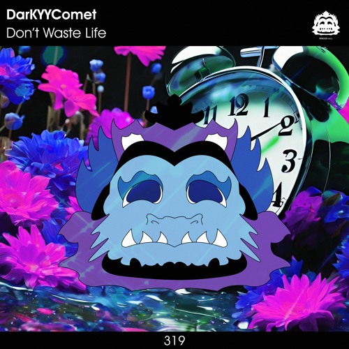 DarKYYComet - Don't Waste Life [PZC319]