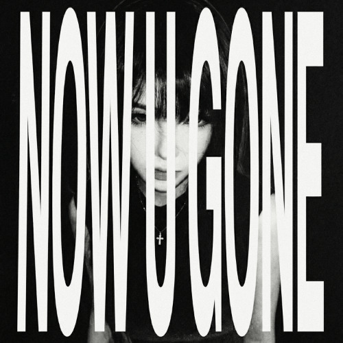 now u gone