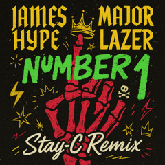 James Hype & Major Lazer – Number 1 (Stay-C Remix) [Remix Competition Entry]