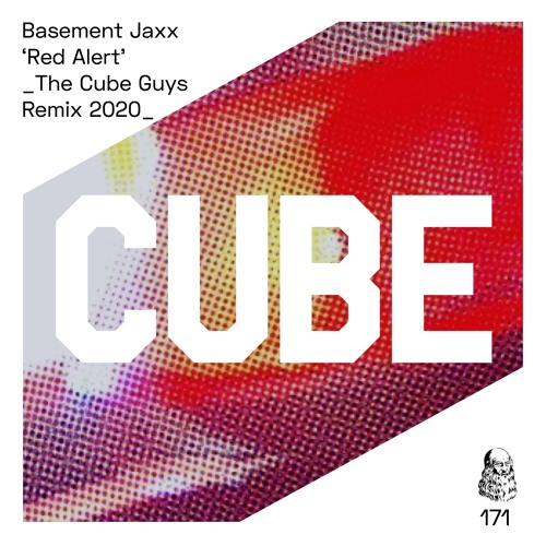 Basement Jaxx 'Red Alert' (The Cube Guys Remix) - OUT NOW on BEATPORT !